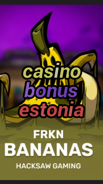 casino bonus estonia-3xn3u5udepyz9m9w5iat.com